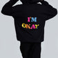 I'M OKAY HOODIE